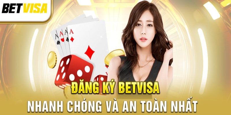 dang ky betvisa