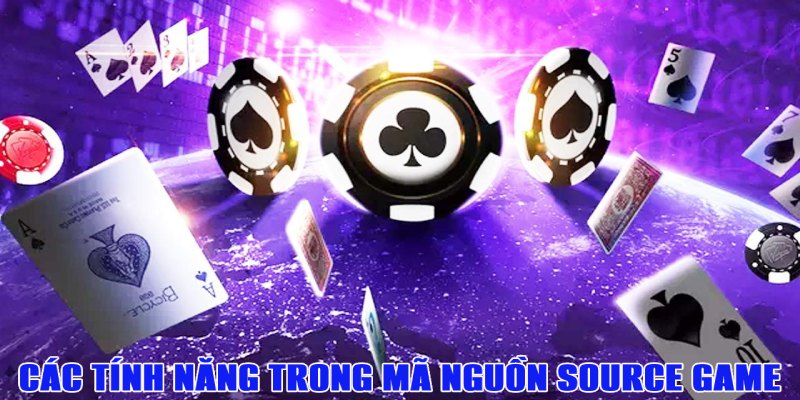 Các tính năng trong mã nguồn source code game