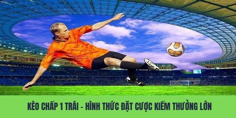 keo chap 1 trai