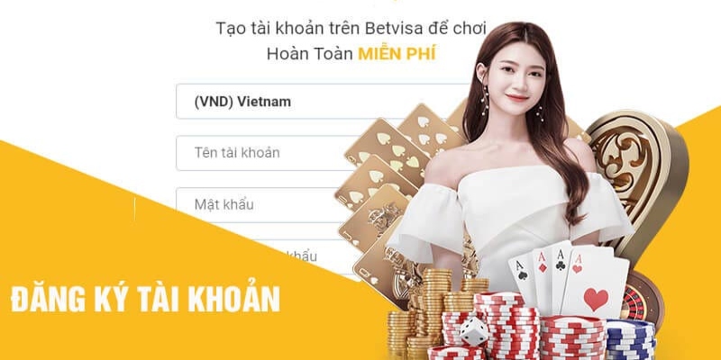 Hướng dẫn chi tiết cách mở tài khoản Betvisa nhanh nhất